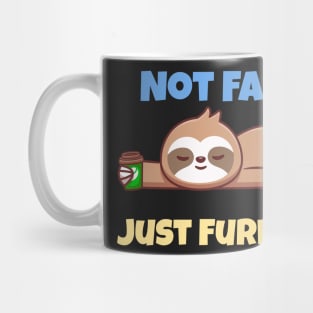 Not Fast Just Furious Mug